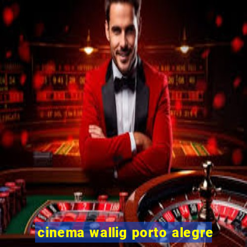 cinema wallig porto alegre